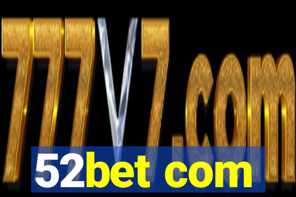 52bet com